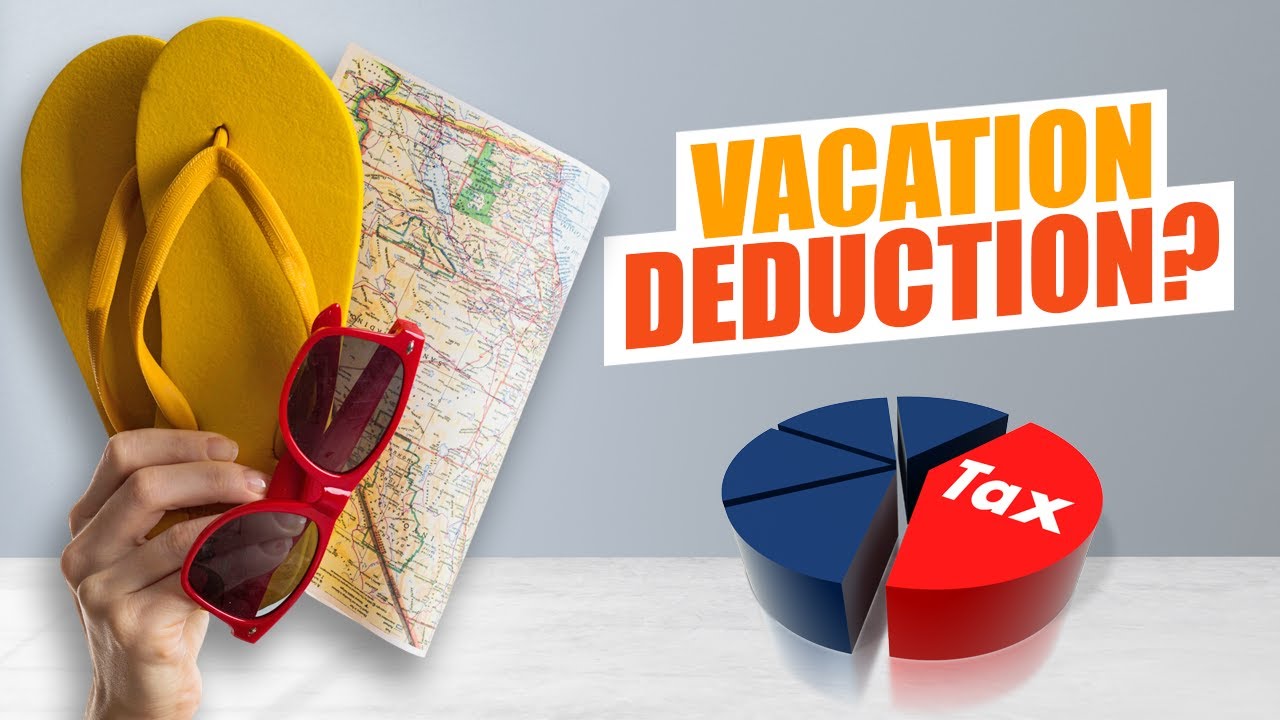 Business Vacation Business travel and vacation deduction